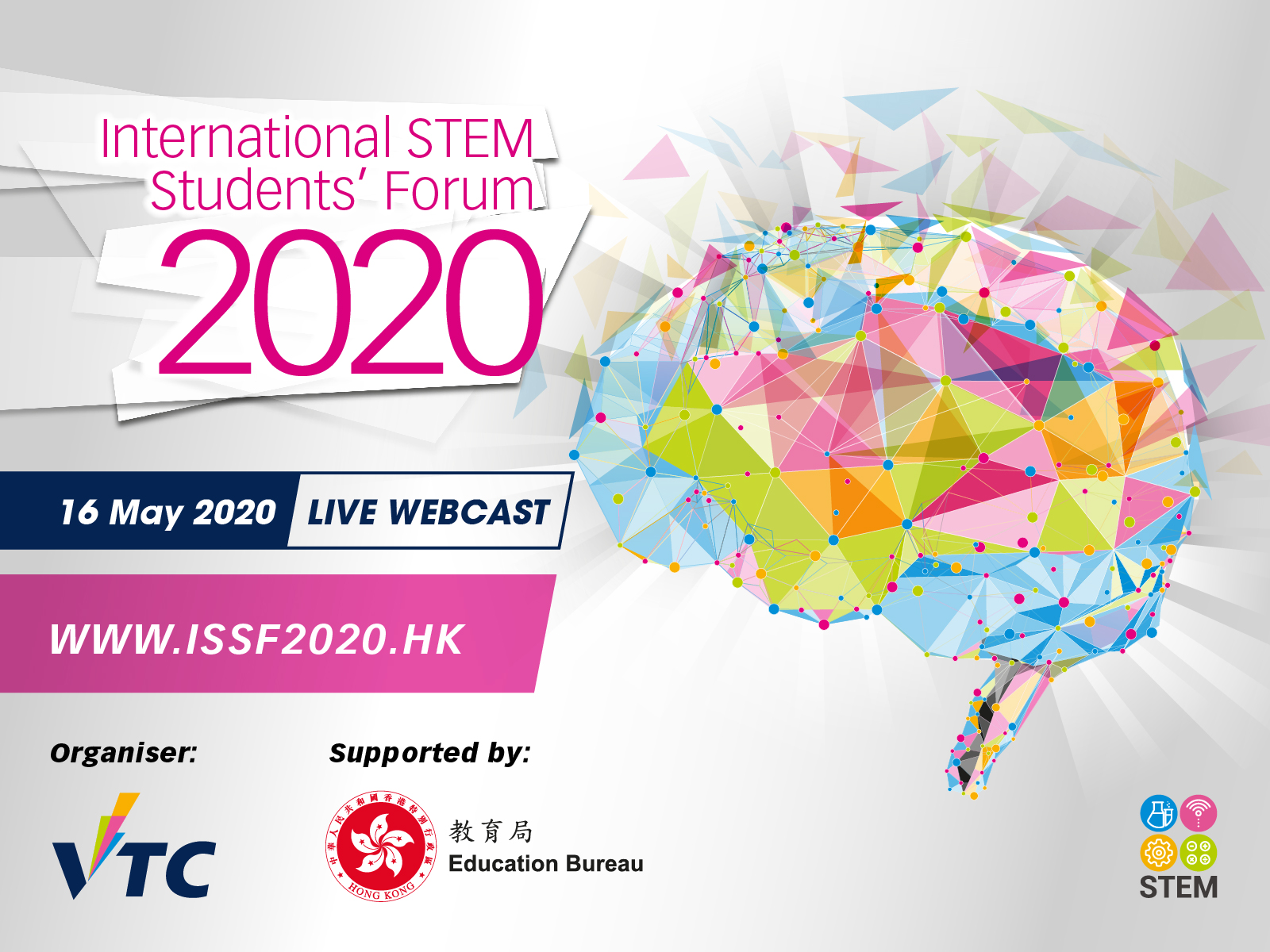 「国际STEM学生论坛2020」将於5月16日(星期六)在网上举行,各界代表将剖析STEM发展趋势,VTC学生与海外学生团队亦会於论坛介绍他们就不同的应用科技专题共同研习的成果